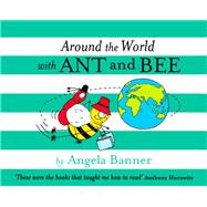 Around the World With Ant and Bee