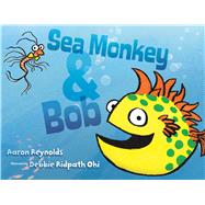 Sea Monkey & Bob