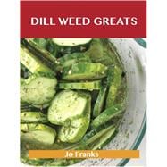 Dill Weed Greats