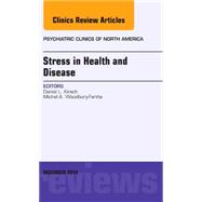 Stress in Health and Disease: An Issue of Psychiatric Clinics of North America