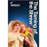 Cambridge School Shakespeare The Taming of the Shrew