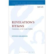 Revelation's Hymns Commentary on the Cosmic Conflict