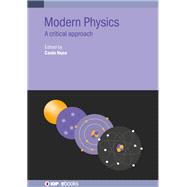 Modern Physics A critical approach