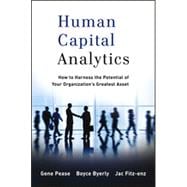 Human Capital Analytics How to Harness the Potential of Your Organization's Greatest Asset