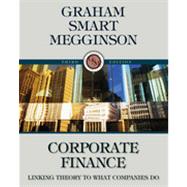 Corporate Finance: Linking Theory to What Companies Do (with Thomson ONE - Business School Edition 6-Month and Smart Finance Printed Access Card), 3rd Edition