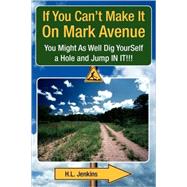 If You Can't Make It On Mark Avenue