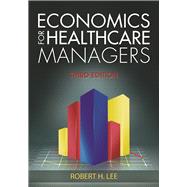 Economics for Healthcare Managers