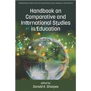 Handbook on Comparative and International Studies in Education