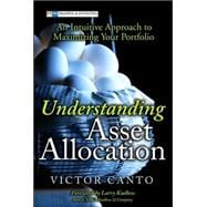 Understanding Asset Allocation An Intuitive Approach to Maximizing Your Portfolio