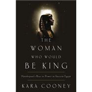 The Woman Who Would Be King