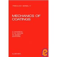 Mechanics of Coatings : Proceedings of the 16th Leeds-Lyon Symposium on Tribology, Lyon, France, 5-8 September, 1989