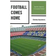 Football Comes Home Symbolic Identities in European Football