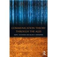 Communication Theory: A Journey Through the Ages