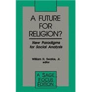 A Future for Religion? New Paradigms for Social Analysis