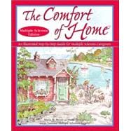 The Comfort of Home™ Multiple Sclerosis; An Illustrated Step-by-Step Guide for Multiple Sclerosis Caregivers