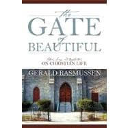 The Gate of Beautiful: Stories, Songs, and Reflections on Christian Life