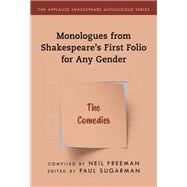 Monologues from Shakespeare’s First Folio for Any Gender The Comedies