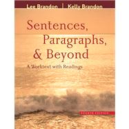 Sentences, Paragraphs, and Beyond A Worktext with Readings