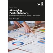 Managing Public Relations Business Principles and Tools for Strategic Communication, 2e
