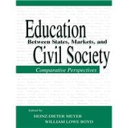 Education Between State, Markets, and Civil Society: Comparative Perspectives