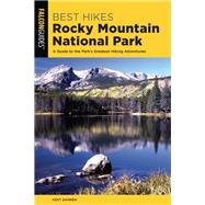 Best Hikes Rocky Mountain National Park A Guide to the Park's Greatest Hiking Adventures
