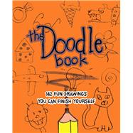 The Doodle Book 187 Fun Drawings You Can Finish Yourself