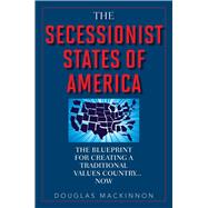 The Secessionist States of America,9781629146768