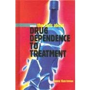Drug Dependence to Treatment