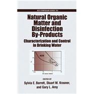 Natural Organic Matter and Disinfection By-Products Characterization and Control in Drinking Water
