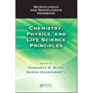 Microfluidics and Nanofluidics Handbook: Chemistry, Physics, and Life Science Principles