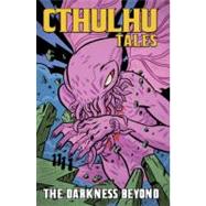 Cthulhu Tales Vol 4: Darkness Beyond