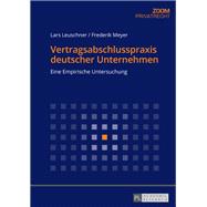 Vertragsabschlusspraxis Deutscher Unternehmen