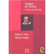 Galileo En Roma/ Galileo in Rome: Cronica De 500 Dias