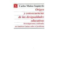 Origen y consecuencias de las desigualdades educativas : investigaciones realizadas en América Latina sobre el problema