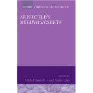 Aristotle's Metaphysics Beta Symposium Aristotelicum,9780199546770