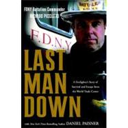 Last Man Down : A New York City Fire Chief and the Collapse of the World Trade Center