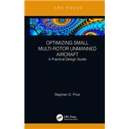 Optimizing Small Multi-Rotor Unmanned Aircraft