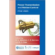 Power Transmission and Motion Control: PTMC 2005