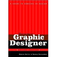 Becoming a Graphic Designer: A Guide to Careers in Design, 2nd Edition