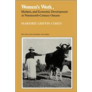 Women's Work, Markets and Economic Development in Nineteenth-Century Ontario