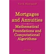 Mortgages and Annuities : Mathematical Foundations and Computational Algorithms