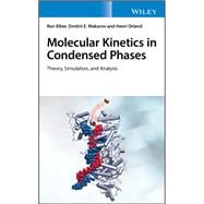 Molecular Kinetics in Condensed Phases Theory, Simulation, and Analysis,9781119176770