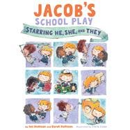 Jacob's School Play Starring He, She, and They