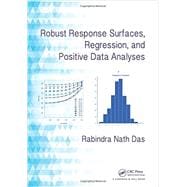 Robust Response Surfaces, Regression, and Positive Data Analyses