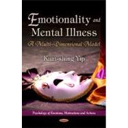 Emotionality and Mental Illness: A Multi- Dimensional Model