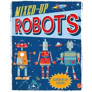Mixed-Up Robots A Flip-Flap Book