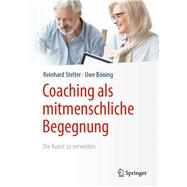Coaching als mitmenschliche Begegnung
