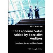 The Economic Value Added by Specialist Auditors: Hypothesis, Sample and Data, Results