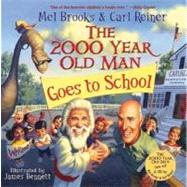 The 2000 Year Old Man Goes To School