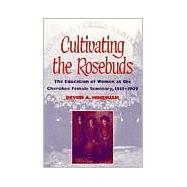 Cultivating the Rosebuds